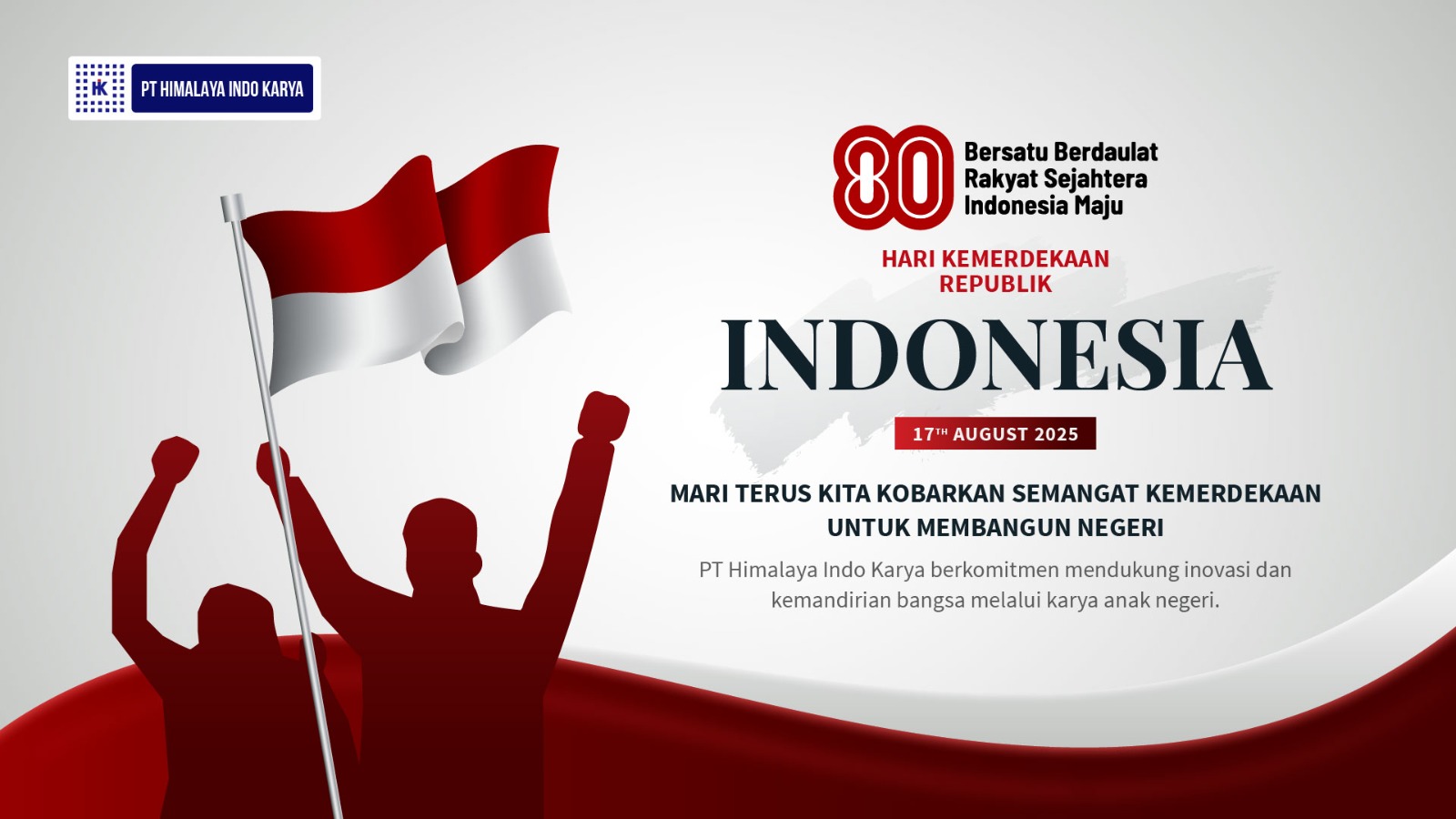Selamat Hari Kemerdekaan Indonesia 17 Agustus 2025